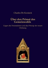 Über den Primat des Gemeinwohls - Charles De Koninck
