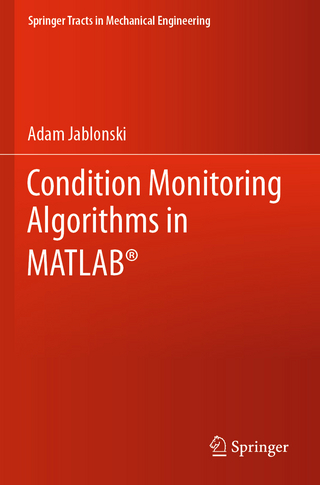 Condition Monitoring Algorithms in MATLAB® (Springer Tracts in Mechanical Engineering)