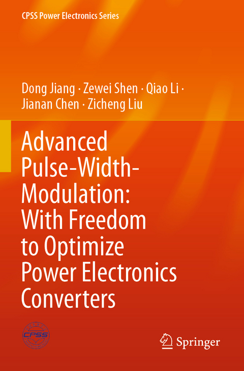 Advanced Pulse-Width-Modulation: With Freedom to Optimize Power Electronics Converters - Dong Jiang, Zewei Shen, Qiao Li, Jianan Chen, Zicheng Liu