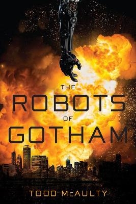 Robots Of Gotham, The - Todd McAulty