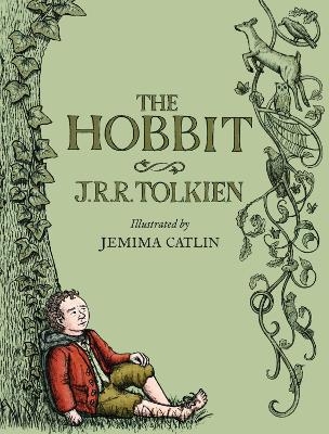 The Hobbit: Illustrated Edition - J R R Tolkien; Jemima Catlin