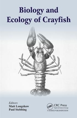 Biology and Ecology of Crayfish - Matt Longshaw; Paul Stebbing