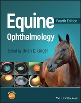 Equine Ophthalmology - Gilger, Brian C.