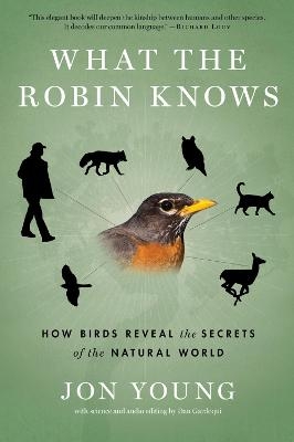 What the Robin Knows - Jon Young