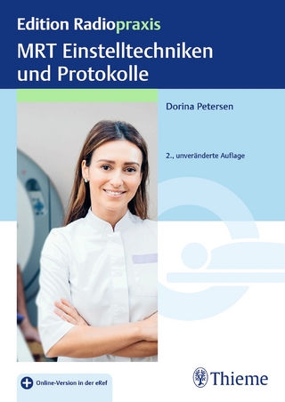MRT Einstelltechniken und Protokolle - Dorina Petersen