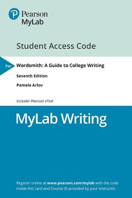 MyLab Writing with Pearson eText Access Code for Wordsmith - Pamela Arlov