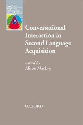 Conversational Interaction in Second Language Acquisition E-Book - Alison Mackey