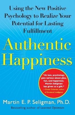 Authentic Happiness - Seligman Martin
