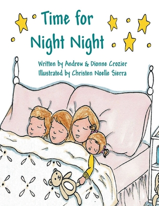 Time for Night Night - Crozier Andrew Crozier; Crozier Dionne Crozier