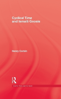Cyclical Time & Ismaili Gnosis - Henry Corbin