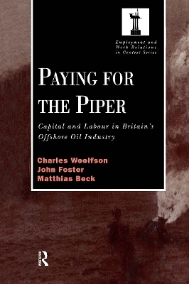 Paying for the Piper - Charles Woolfson; John Foster; Matthais Beck