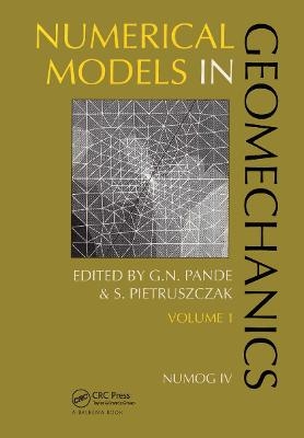 Numerical models in geomechanics, volume 1 - G.N. Pande; S. Pietruszczak