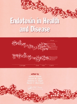 Endotoxin in Health and Disease - Helmut Brade; Steven M. Opal; Stefanie N. Vogel; David C. Morrison