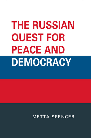 Russian Quest for Peace and Democracy - Metta Spencer