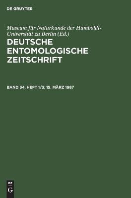 Deutsche Entomologische Zeitschrift, Band 34, Heft 1/3, 15. März 1987 - Museum für Naturkunde der Humboldt-Universität zu Berlin