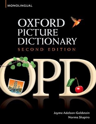 Oxford Picture Dictionary Second Edition: Monolingual (American English) Dictionary - Jayme Adelson-Goldstein; Norma Shapiro