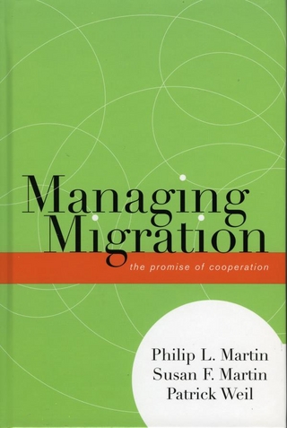 Managing Migration - Susan F. Martin; Philip L. Martin; Patrick Weil