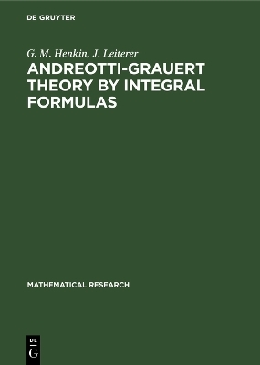 Andreotti-Grauert Theory by Integral Formulas - G. M. Henkin; J. Leiterer