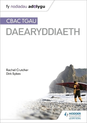 Nodiadau Adolygu: CBAC TGAU Daearyddiaeth (My Revision Notes: WJEC GCSE Geography Welsh-language edition) - Dirk Sykes, Rachel Crutcher