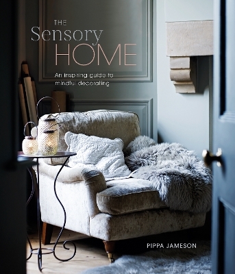 The Sensory Home - Pippa Jameson