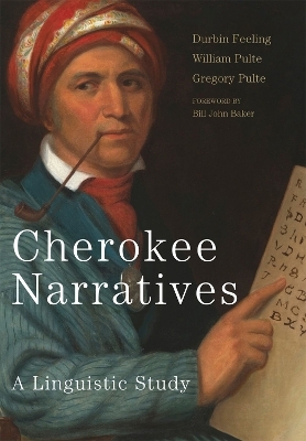 Cherokee Narratives - Durbin Feeling; William Pulte; Gregory Pulte