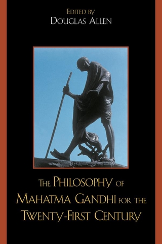 Philosophy of Mahatma Gandhi for the Twenty-First Century - Douglas Allen