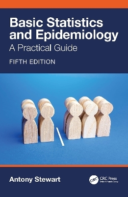 Basic Statistics and Epidemiology - Antony Stewart