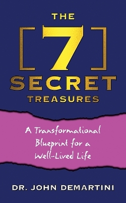 The 7 Secret Treasures - Dr. John Demartini