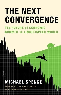 Next Convergence - Michael Spence