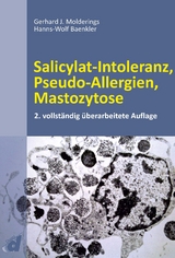 Salicylat-Intoleranz, Pseudo-Allergien, Mastozytose - Molderings, Gerhard J.; Baenkler, Hanns-Wolf