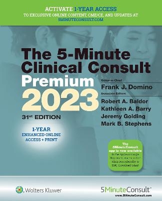 5-Minute Clinical Consult 2023 (Premium) - Dr. Frank J. Domino, Dr. Kathleen Barry, Dr. Jeremy Golding, Dr. Robert A. Baldor, Mark B. Stephens