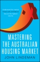 Mastering the Australian Housing Market - Lindeman John Lindeman