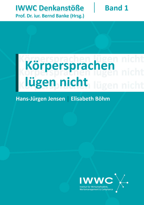 Körpersprachen lügen nicht - Hans-Jürgen Jensen, Elisabeth Böhm