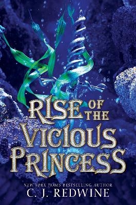 Rise of the Vicious Princess - C J Redwine