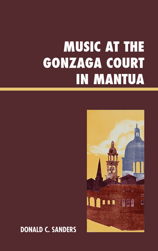 Music at the Gonzaga Court in Mantua - Donald Sanders