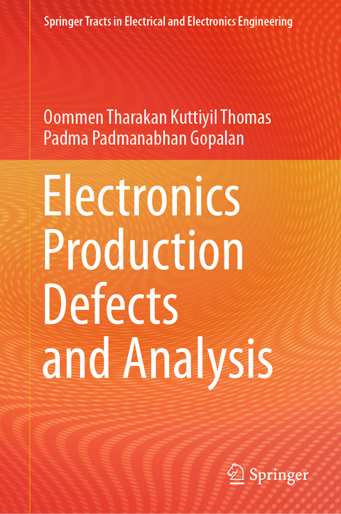 Electronics Production Defects and Analysis - Oommen Tharakan Kuttiyil Thomas, Padma Padmanabhan Gopalan