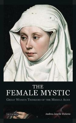 The Female Mystic - Andrea Janelle Dickens