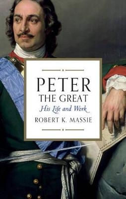 Peter the Great - Robert K. Massie