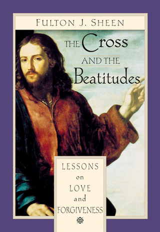 The Cross and the Beatitudes - Fulton J. Sheen