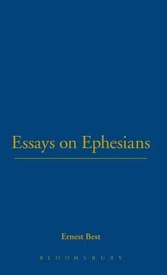 Essays on Ephesians - Ernest Best