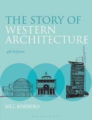 The Story of Western Architecture - Bill Risebero