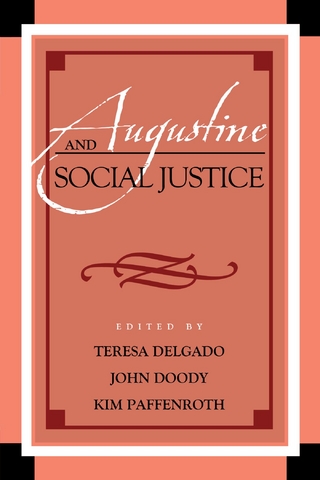 Augustine and Social Justice - Teresa Delgado; John Doody; Kim Paffenroth