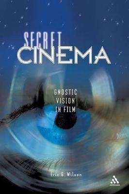 Secret Cinema - Eric G. Wilson