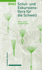 Binz – Schul- und Exkursionsflora für die Schweiz - Lenzin, Heiner; Heitz-Weniger, Annekäthi