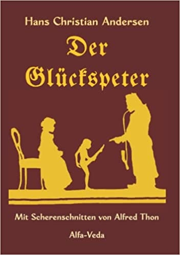 Der Glückspeter - Hans Christian Andersen