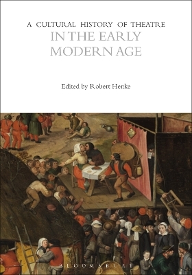 A Cultural History of Theatre in the Early Modern Age - 