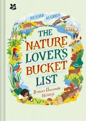 The Nature Lover's Bucket List - Richard Madden,  National Trust Books