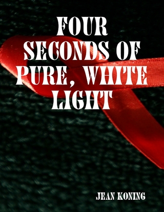 Four Seconds of Pure, White Light - Koning Jean Koning