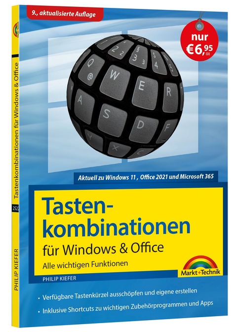 Tastenkombinationen für Windows 11, 10, 8.1, 7 & Office 2021 - 2013 - Alle wichtigen Funktionen - Philip Kiefer