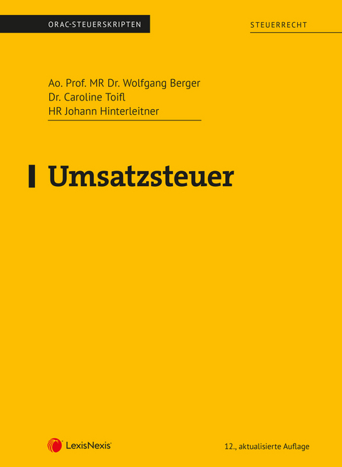 Umsatzsteuer (Skriptum) - MR Wolfgang Berger, Caroline Toifl, Johann Hinterleitner
